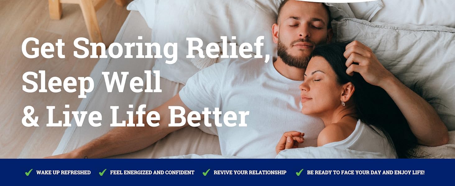 Get Snoring Relief, Sleep Well & Live Life Better